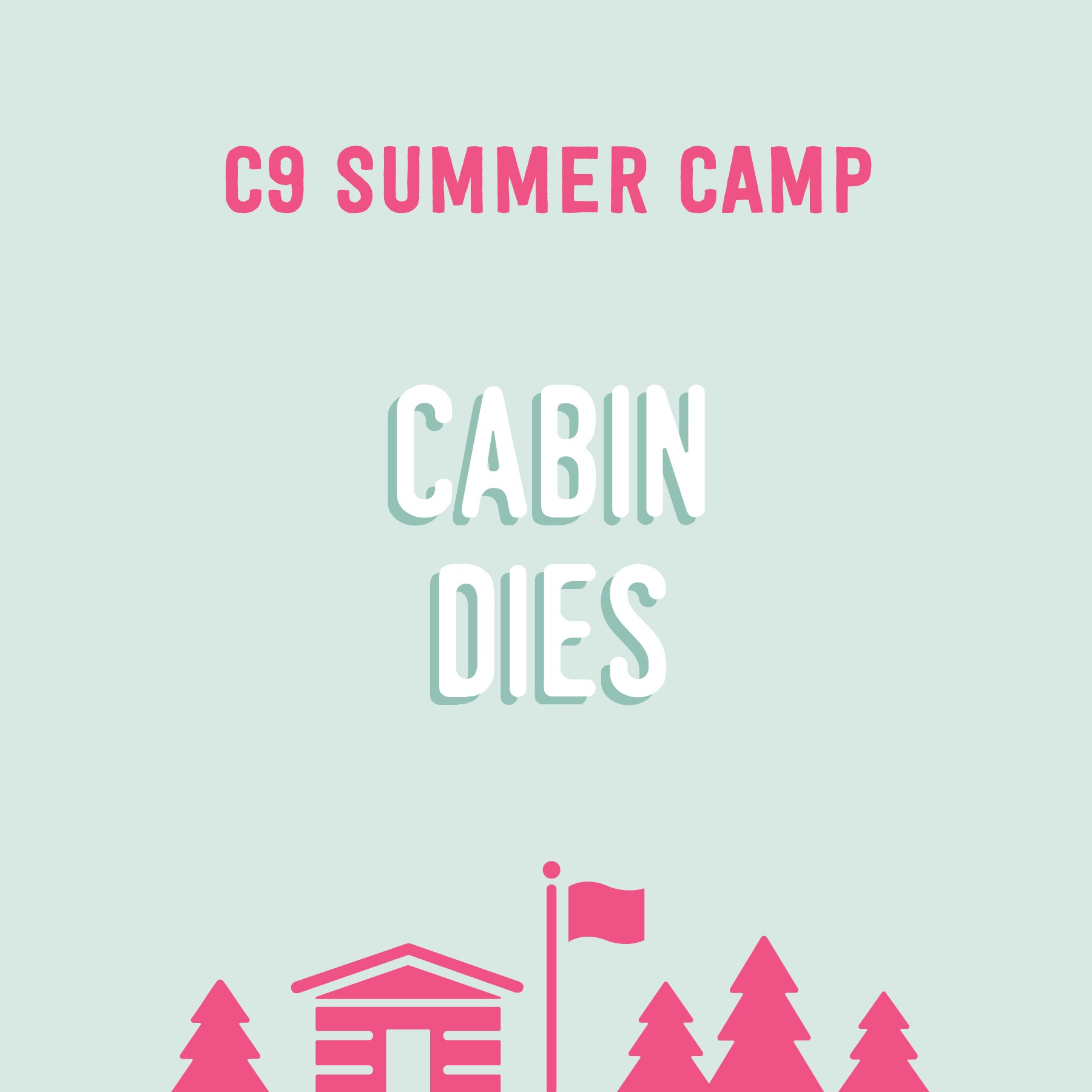TRADING POST: PAST CAMP: 2023 Cabin Dies