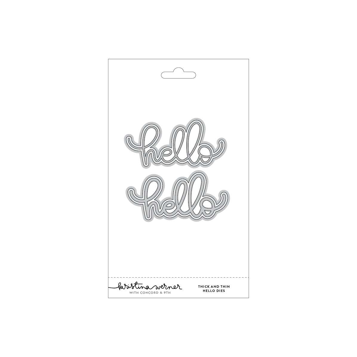 Thick and Thin Hello Dies